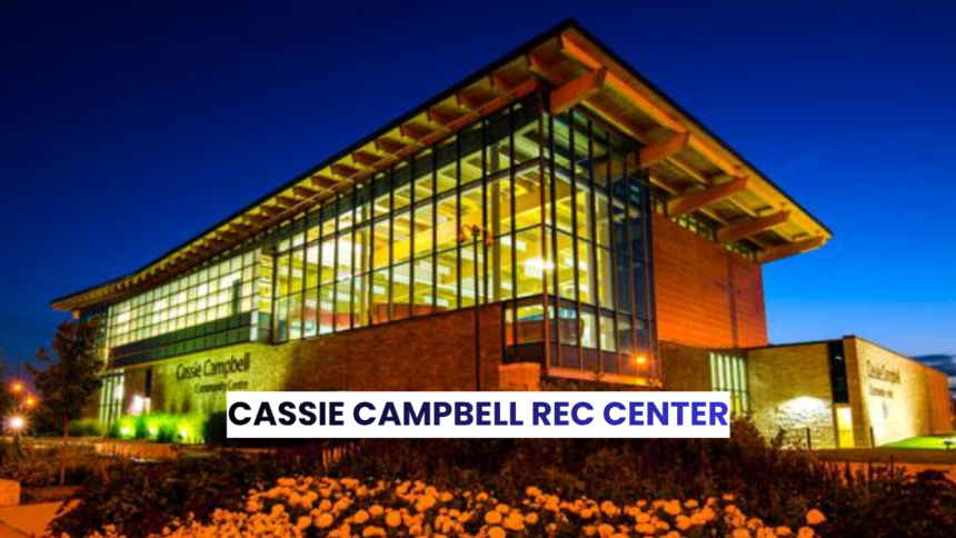 cassie campbell rec center